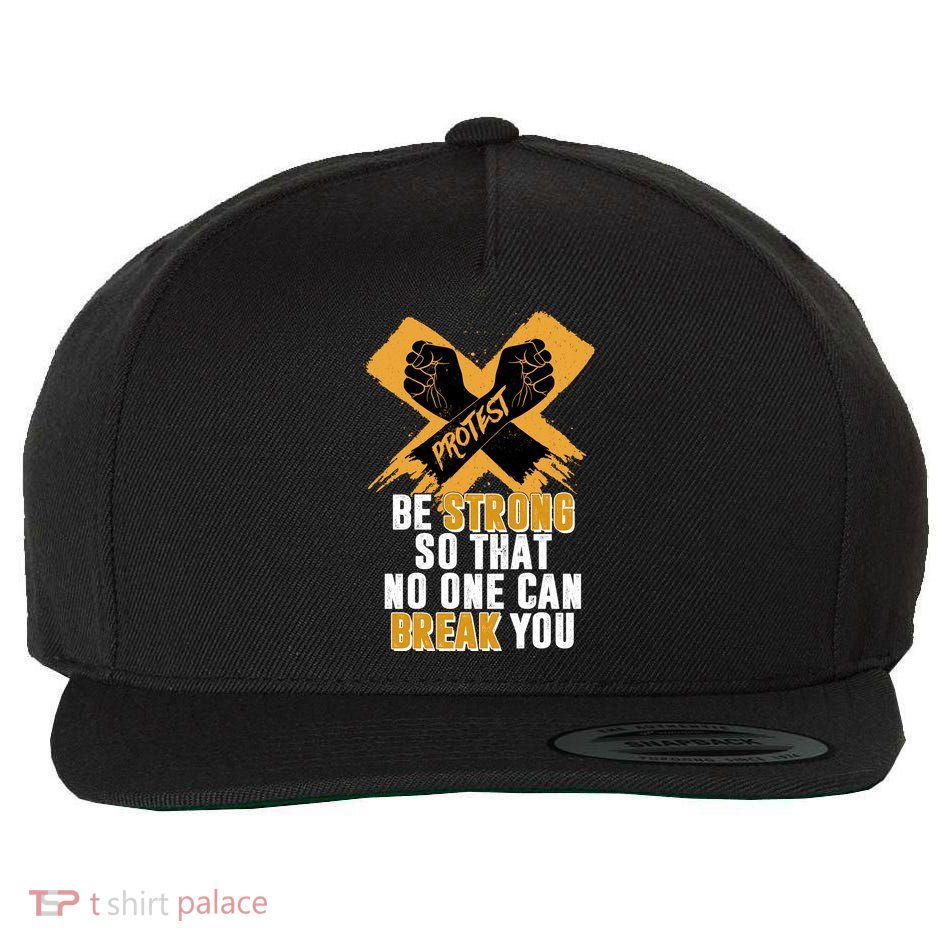 Be Strong So That No One Can Break You Wool Snapback Cap