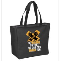 Be Strong So That No One Can Break You Zip Tote Bag