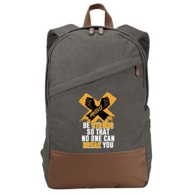 Be Strong So That No One Can Break You Cotton Canvas Backpack