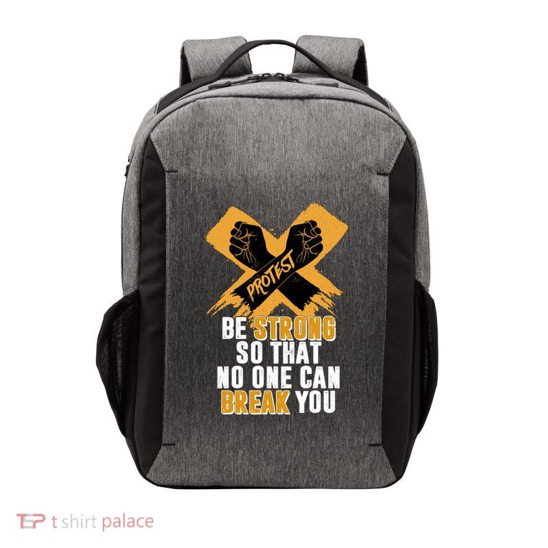 Be Strong So That No One Can Break You Vector Backpack