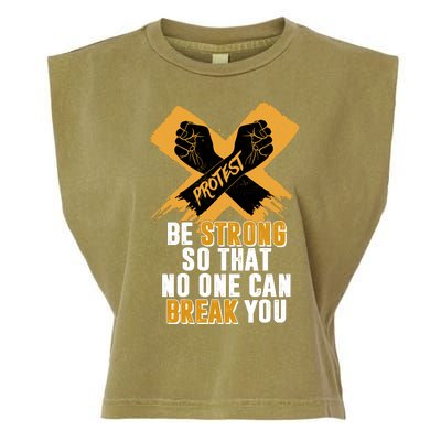 Be Strong So That No One Can Break You Garment-Dyed Women's Muscle Tee