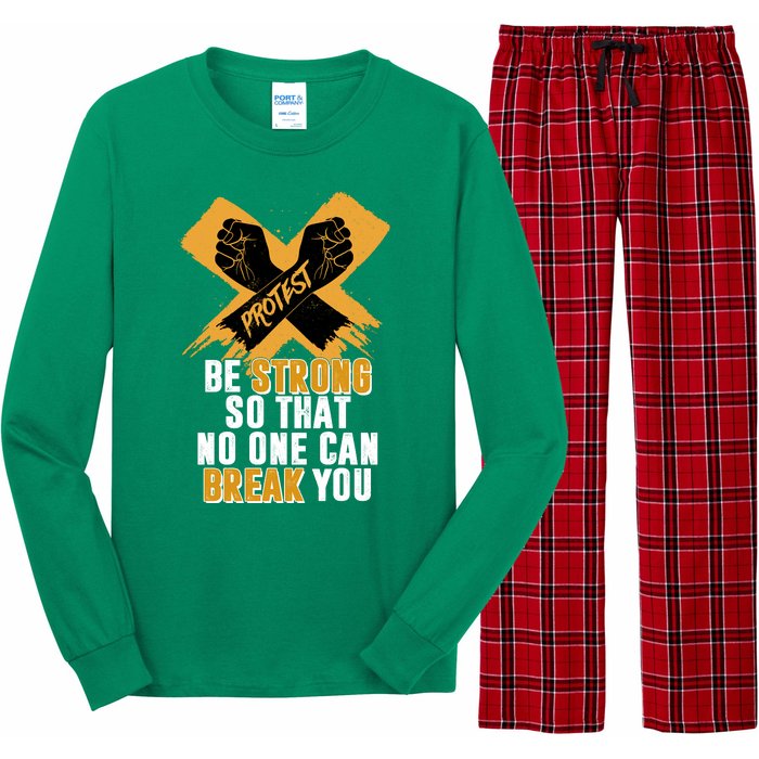 Be Strong So That No One Can Break You Long Sleeve Pajama Set