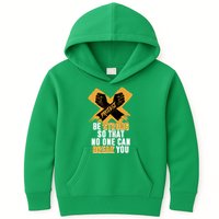 Be Strong So That No One Can Break You Kids Hoodie