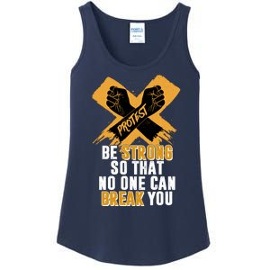 Be Strong So That No One Can Break You Ladies Essential Tank