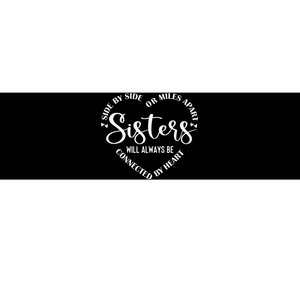 Best Sister Saying Side by Side or miles Apart Bumper Sticker