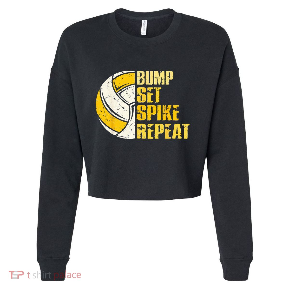 Bump Set Spike Repeat Volleyball Funny Cropped Pullover Crew