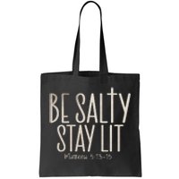 Be Salty Stay Lit Matthew 51316 Tote Bag