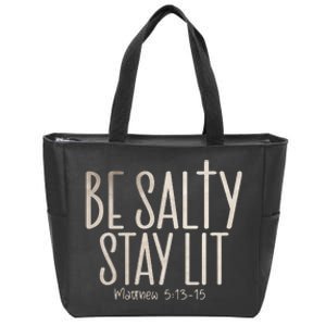 Be Salty Stay Lit Matthew 51316 Zip Tote Bag