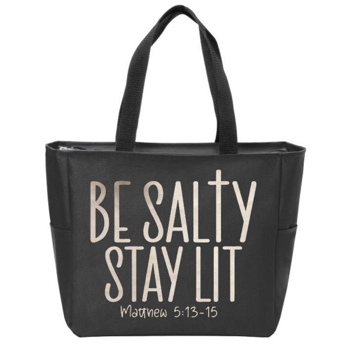 Be Salty Stay Lit Matthew 51316 Zip Tote Bag