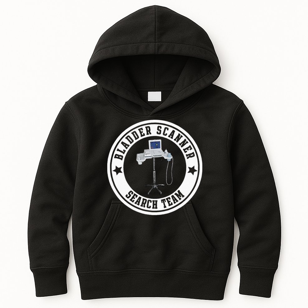 Bladder Scanner Search Team Funny ED ER ICU Med Surg Nursing Kids Hoodie