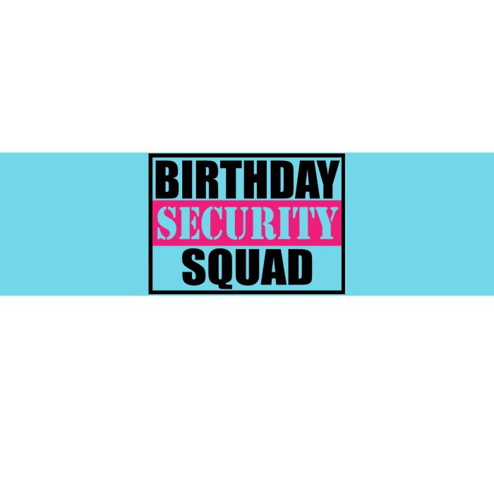 Birthday Security Squad Family Bgreat Giftday Team Gift Bumper Sticker