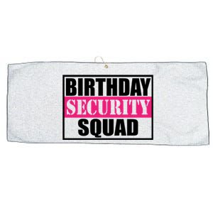 Birthday Security Squad Family Bgreat Giftday Team Gift Large Microfiber Waffle Golf Towel