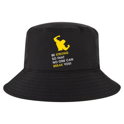 Be Strong So That No One Can Break You! Cool Comfort Performance Bucket Hat
