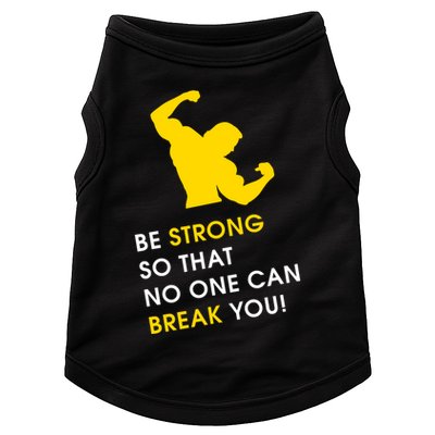 Be Strong So That No One Can Break You! Doggie Tank
