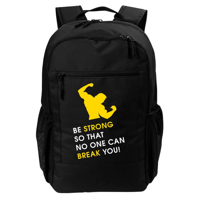 Be Strong So That No One Can Break You! Backpack