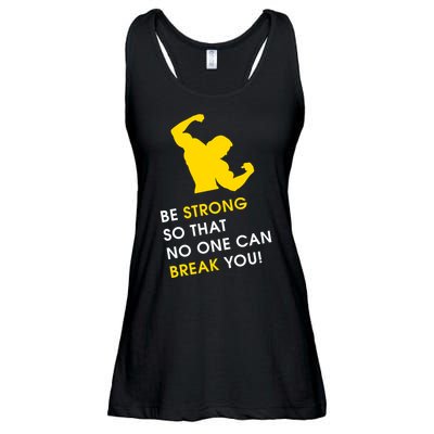 Be Strong So That No One Can Break You! Ladies Essential Flowy Tank