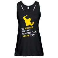 Be Strong So That No One Can Break You! Ladies Essential Flowy Tank