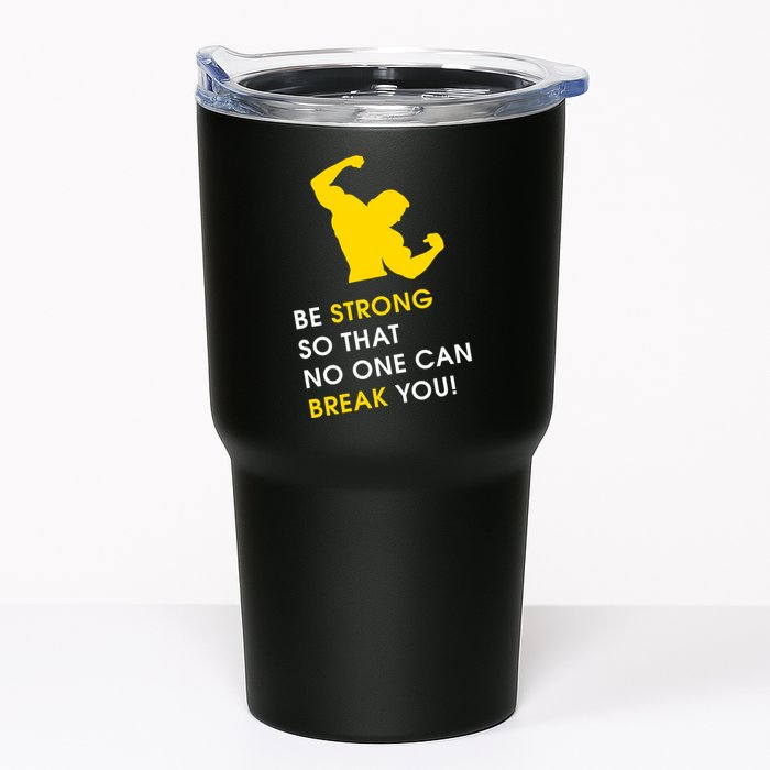 Be Strong So That No One Can Break You! Tumbler
