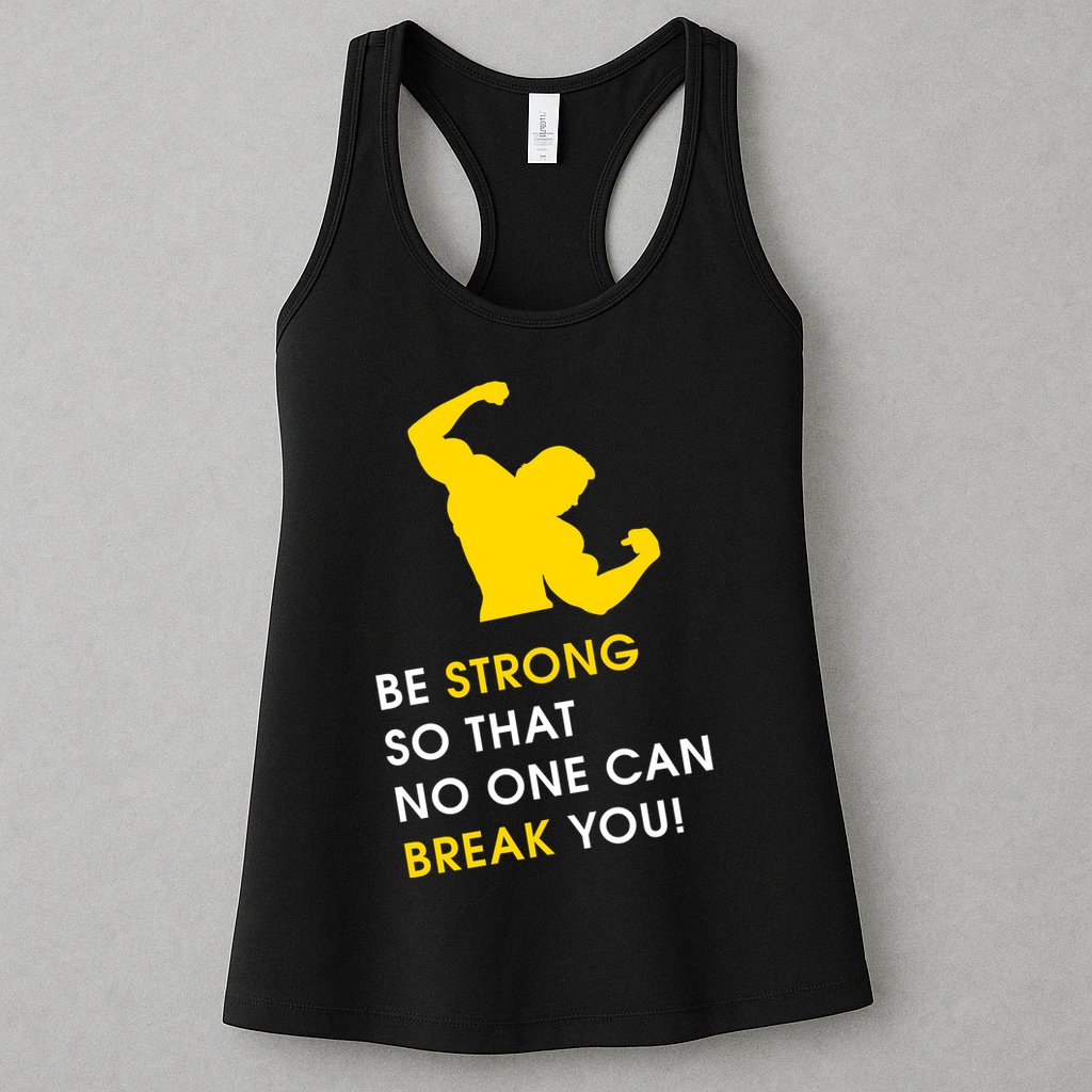 Be Strong So That No One Can Break You! Womens Tank Top