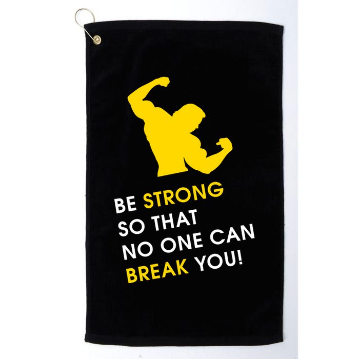 Be Strong So That No One Can Break You! Golf Towel