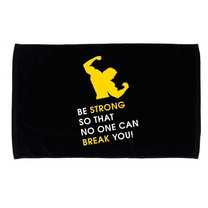 Be Strong So That No One Can Break You! Microfiber Hand Towel