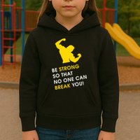 Be Strong So That No One Can Break You! Kids Hoodie
