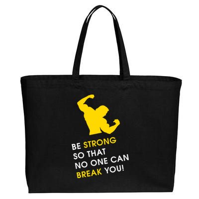 Be Strong So That No One Can Break You! Cotton Canvas Jumbo Tote