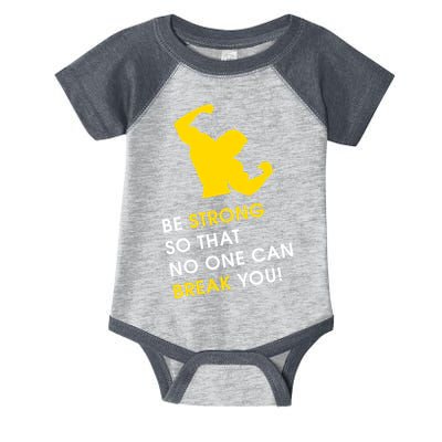 Be Strong So That No One Can Break You! Infant Baby Jersey Bodysuit
