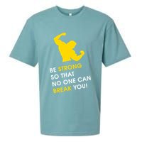 Be Strong So That No One Can Break You! Sueded Cloud Jersey T-Shirt