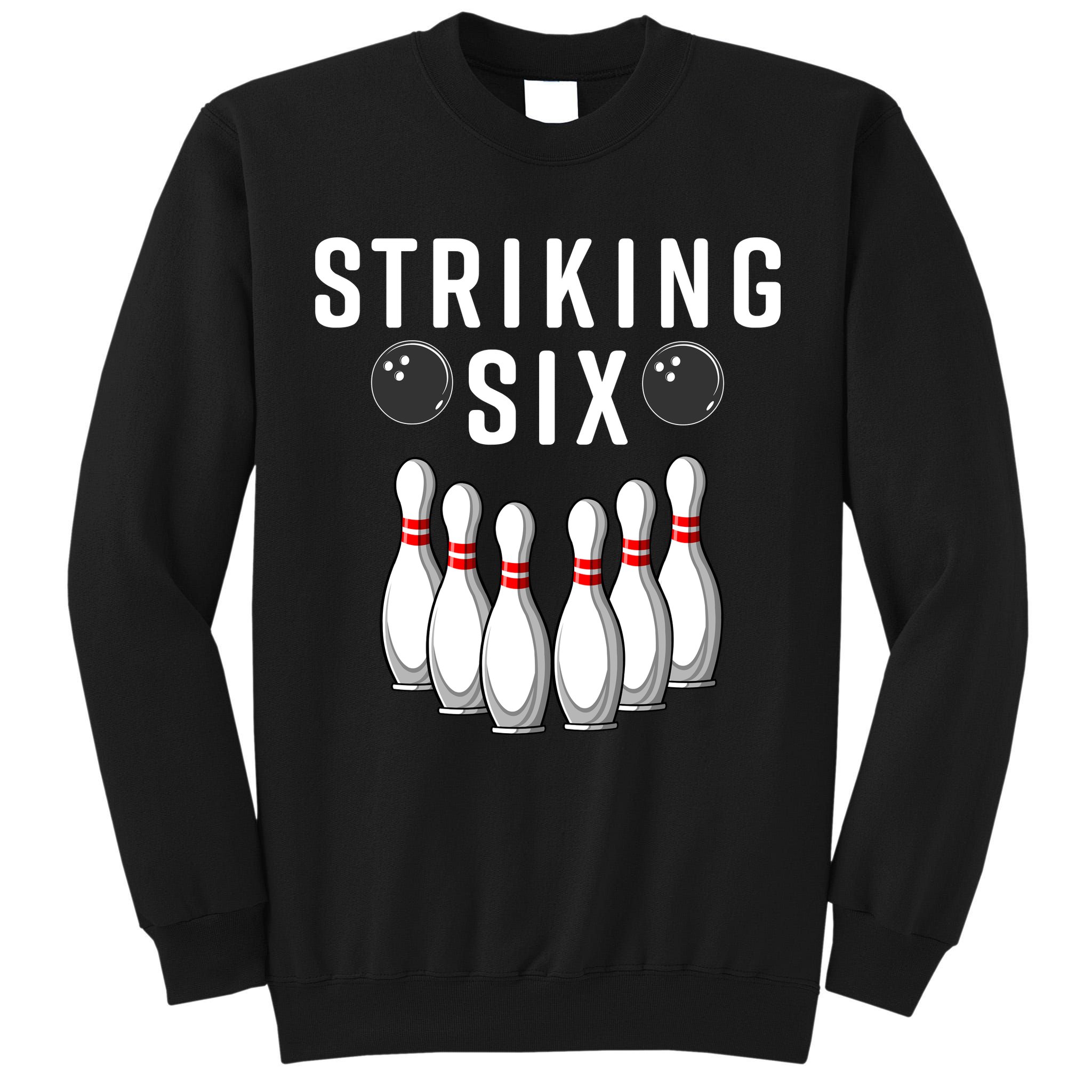 Bowling Striking Six Tall Sweatshirt