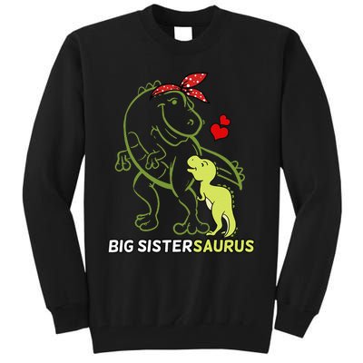 Big Sistersaurus Sister Dinosaur Baby Mother's Day Tall Sweatshirt