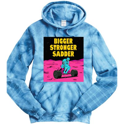 Bigger Stronger Sadder Weightlifting Bodybuilding Tie Dye Hoodie