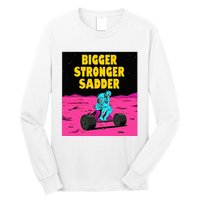 Bigger Stronger Sadder Weightlifting Bodybuilding Long Sleeve Shirt