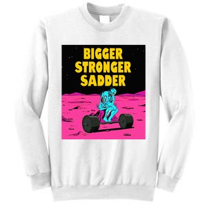 Bigger Stronger Sadder Weightlifting Bodybuilding Sweatshirt