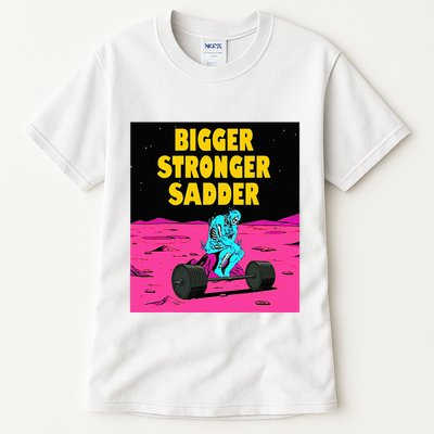 Bigger Stronger Sadder Weightlifting Bodybuilding Tall T-Shirt