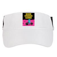 Bigger Stronger Sadder Weightlifting Bodybuilding Adult Drive Performance Visor