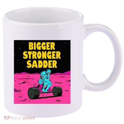 Bigger Stronger Sadder Weightlifting Bodybuilding 11oz C Handle Ceramic Mug
