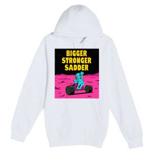 Bigger Stronger Sadder Weightlifting Bodybuilding Premium Pullover Hoodie