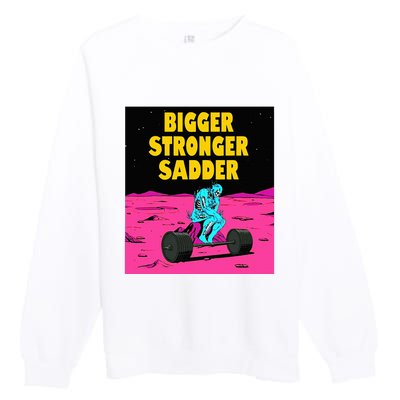 Bigger Stronger Sadder Weightlifting Bodybuilding Premium Crewneck Sweatshirt