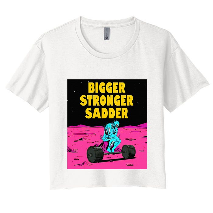 Bigger Stronger Sadder Weightlifting Bodybuilding Women's Crop Top Tee