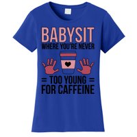 Babysit Sitter Sitting Sitters Cute Gift Women's T-Shirt