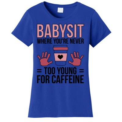 Babysit Sitter Sitting Sitters Cute Gift Women's T-Shirt