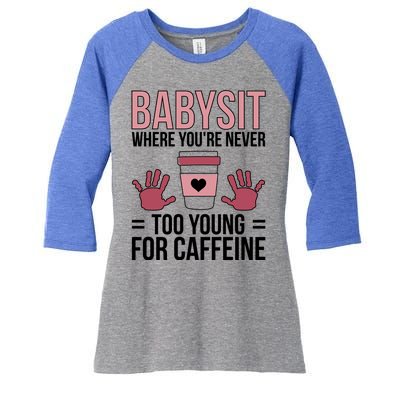 Babysit Sitter Sitting Sitters Cute Gift Women's Tri-Blend 3/4-Sleeve Raglan Shirt