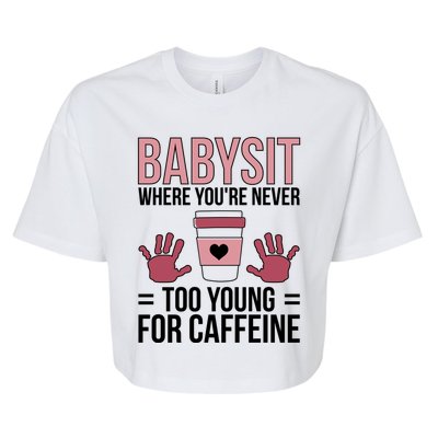 Babysit Sitter Sitting Sitters Cute Gift Bella+Canvas Jersey Crop Tee