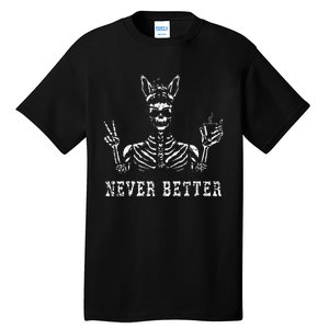 Bunny Skeleton Skull Sunglasses Drinking Coffee Never Better Tall T-Shirt