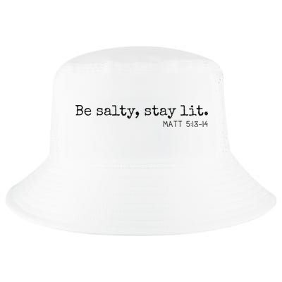 Be Salty Stay Lit Matthew 513 14 Christian Religious Faith Cool Comfort Performance Bucket Hat