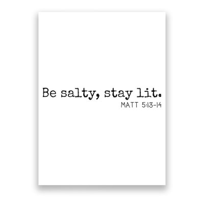 Be Salty Stay Lit Matthew 513 14 Christian Religious Faith Poster
