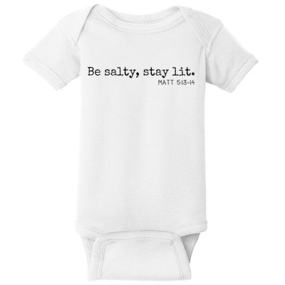 Be Salty Stay Lit Matthew 513 14 Christian Religious Faith Baby Bodysuit