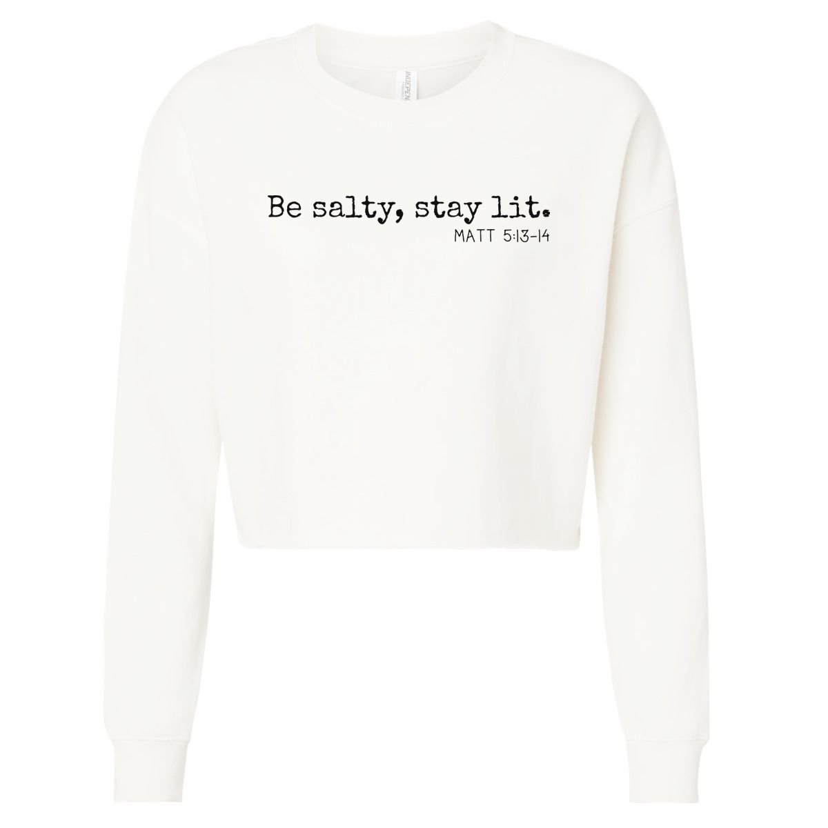 Be Salty Stay Lit Matthew 513 14 Christian Religious Faith Cropped Pullover Crew
