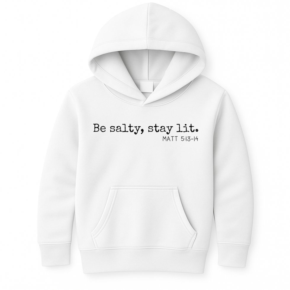 Be Salty Stay Lit Matthew 513 14 Christian Religious Faith Kids Hoodie